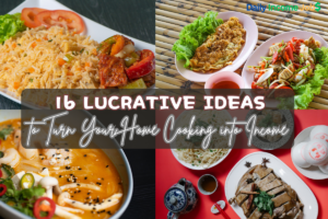 16 Lucrative Ideas to Turn Your Home Cooking into Income