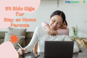 54 Side Gigs for Stay-at-Home Parents