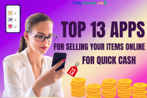 Top 13 Apps for Selling Your Items Online for Quick Cash