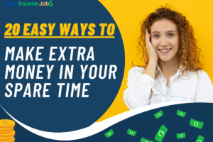 20 Easy Ways to Make Extra Money in Your Spare Time