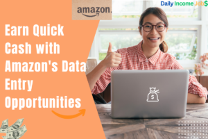 Earn Quick Cash with Amazon's Data Entry Opportunities