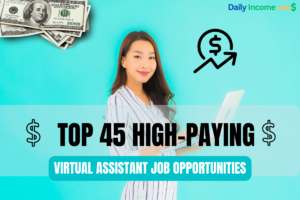 Top 45 High-Paying Virtual Assistant Job Opportunities